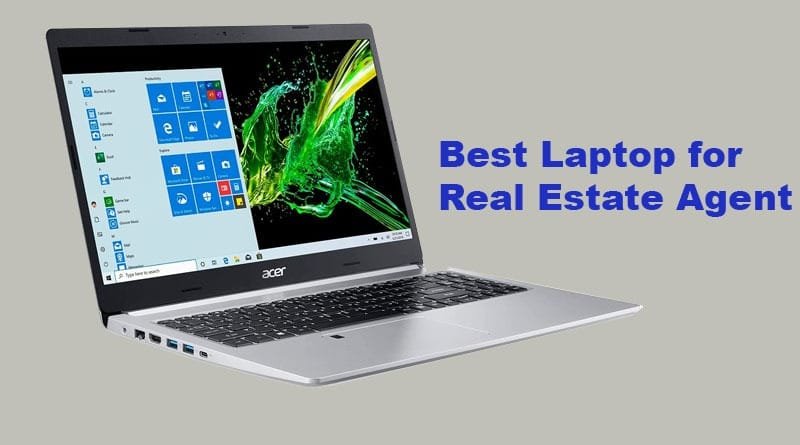 Best Laptop for Real Estate Agents