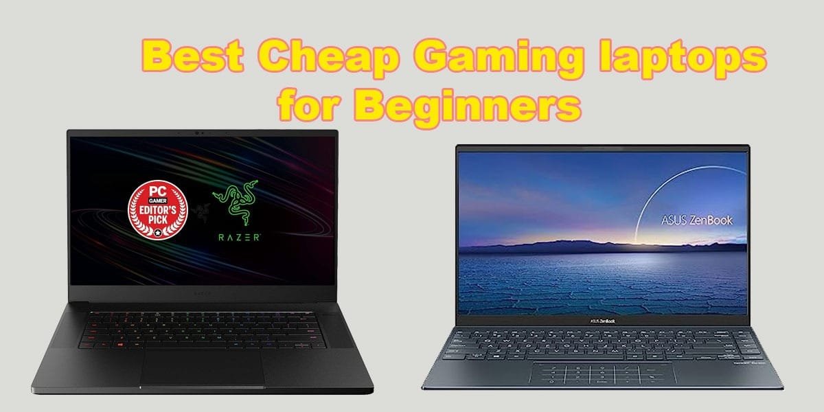 Best Cheap Gaming laptops for Beginners