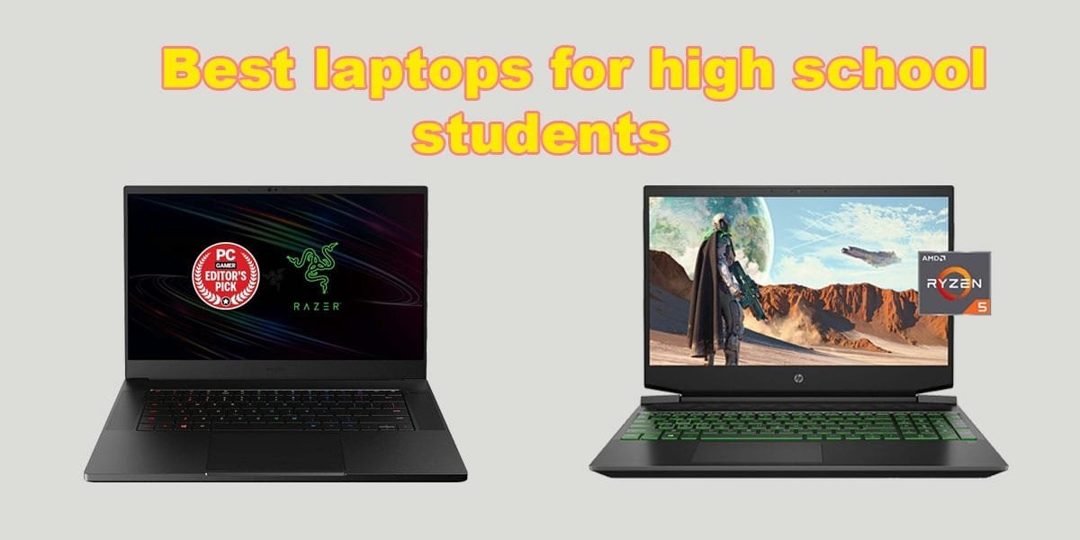 Best laptops for high school students