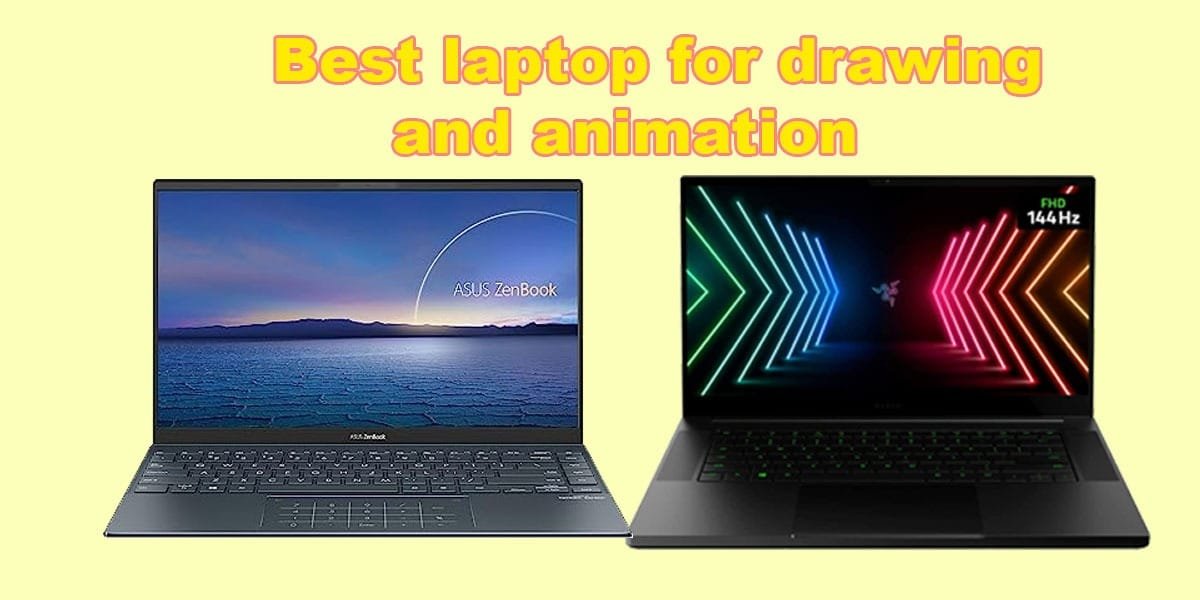 best laptop for drawing and animation