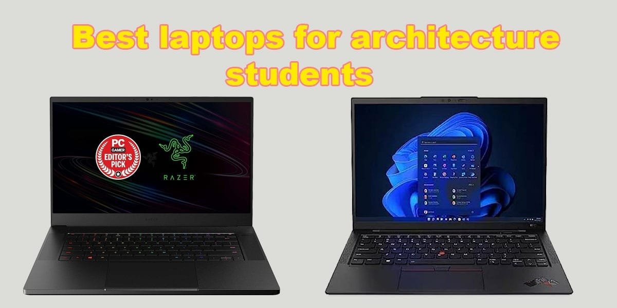 best laptops for architecture students